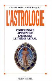 Cover of: L'Astrologie : Comprendre, apprendre, enseigner le thème astral
