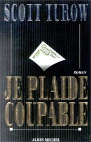 Cover of: Je plaide coupable by Scott Turow