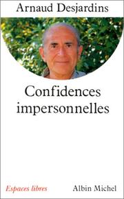 Cover of: Confidences impersonnelles  by Arnaud Desjardins, Arnaud Desjardins