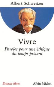 Cover of: Vivre  by Albert Schweitzer, Georges Marchal, Madeleine Horst