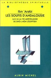 Cover of: Les soufis d'andalousie / la vie merveilleuse de dhu l nun l'egyptien