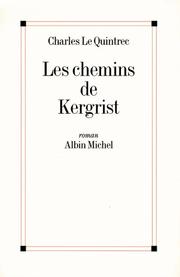 Cover of: Les chemins de Kergrist by Charles Le Quintrec