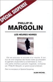 Cover of: Les heures noires by Phillip Margolin