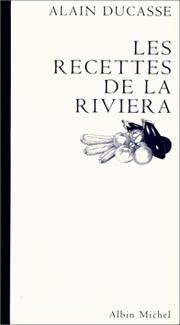 Cover of: Les recettes de la Riviera by Alain Ducasse, Marianne Comolli