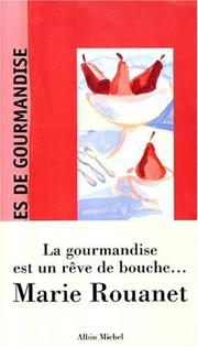 Cover of: Paroles de Gourmandise by Marie Rouanet