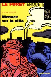 Cover of: Menace sur la ville by Franck Pavloff