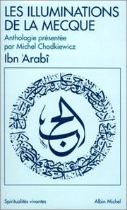 Cover of: Les Illuminations de La Mecque  by Ibn al-Arabi, Michel Chodkiewicz