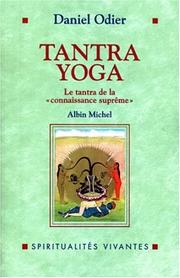 Cover of: Tantra yoga : Le Vijnânabhaïrava tantra, le tantra de la connaissance suprême