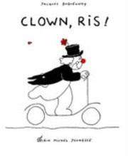 Cover of: Clown, ris !! by Jacques Duquennoy