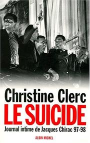 Cover of: Journal intime de Jacques Chirac, tome 4 : Le Suicide, juillet 1997-mai 1998
