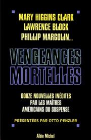 Cover of: Vengeances mortelles by Lawrence Block, Lawrence Block, Otto Penzler