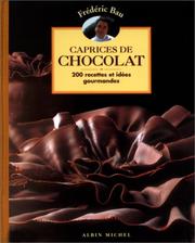 Cover of: Caprices de chocolat : 200 recettes et idées gourmandes