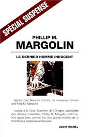 Cover of: Le Dernier homme innocent by Phillip Margolin