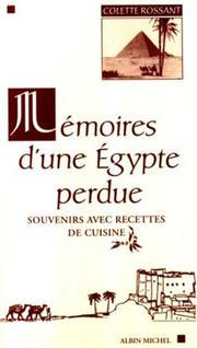 Cover of: Mémoires d' une Egypte perdue : souvenirs avec recettes de cuisine