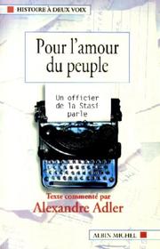 Cover of: Pour l'amour du peuple : Un officier de la Stasi parle