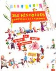 Cover of: 365 histoires, comptines et chansons. Le Grand Livre des petits