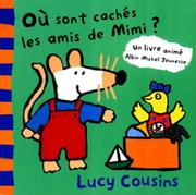 Cover of: Où sont cachés les amis de Mimi ? by Lucy Cousins