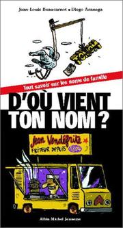 Cover of: D'où vient ton nom ? by Jean-Louis Beaucarnot, Diego Aranega