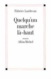 Cover of: Quelqu'un marche là-haut