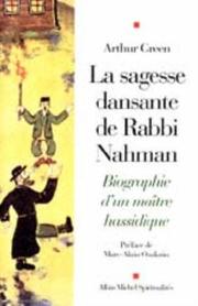 Cover of: La Sagesse dansante de rabbi Nahman  by Arthur Green, Marc-Alain Ouaknin, Ariane Magnichever
