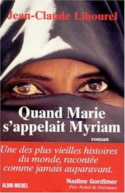 Cover of: Quand Marie s'appelait Myriam by Jean-Claude Libourel, Nadine Gordimer
