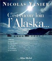 Cover of: C'est encore loin l'Alaska...