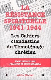 Cover of: La résistance spirituelle 1941-1944  by Renée Bédarida, François Bédarida