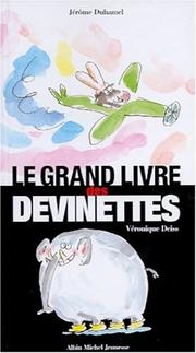 Cover of: Le grand livre des devinettes by Jérôme Duhamel, Véronique Deiss
