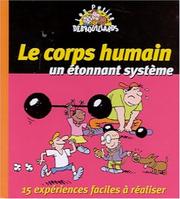Cover of: Le Corps humain, un étonnant système