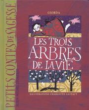 Cover of: Les Trois Arbres de la vie by Giordia., Charlotte Gastaut