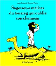 Cover of: Sagesses et malices du Touareg qui avait oublié son chameau