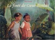 Cover of: La Forêt de Coeur Bouliki by Alex Godard