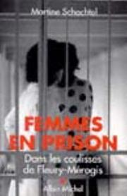 Cover of: Femmes en prison  by Martine Schachtel, Martine Schachtel