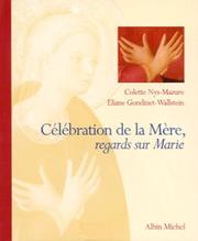 Cover of: Célébration de la mère  by Colette Nys-Mazure, Eliane Gondinet-Wallstein