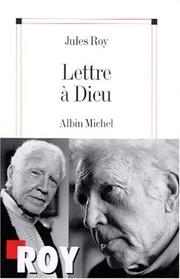 Cover of: Lettre à Dieu by Jules Roy