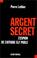 Cover of: Argent secret 