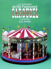 Cover of: Cut & Assemble an Old-Fashioned Carousel in Full Color (Models & Toys) by A. G. Smith