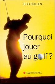 Cover of: Pourquoi jouer au golf?