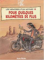 Cover of: Mémoires d'un motard, tome 2 : Pour quelque kilomètres de plus