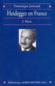 Cover of: Heidegger en France, tome 1 : Récit