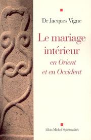 Cover of: Le Mariage intérieur en Orient et en Occident by Jacques Vigne