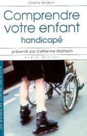 Cover of: Comprendre votre enfant handicapé