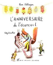 Cover of: L'Anniversaire de l'écureuil by Toon Tellegen, Kitty Crowther