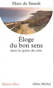 Cover of: Eloge du bon sens dans la quête de sens by Marc de Smedt