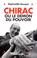 Cover of: Chirac ou le Démon du pouvoir