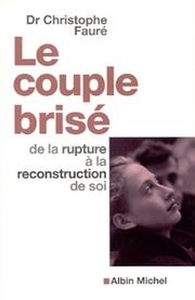Cover of: Le Couple brisé : De la rupture à la reconstruction de soi
