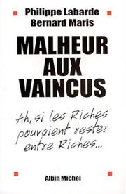 Cover of: Malheur aux vaincus : Ah, si les riches pouvaient rester entre riches