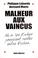 Cover of: Malheur aux vaincus 