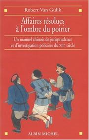 Cover of: Affaires résolues à l'ombre du poirier : Un manuel chinois de jurisprudence et d'investigation policière du XIIIe siècle