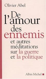 Cover of: De l'Amour des ennemis by Olivier Abel